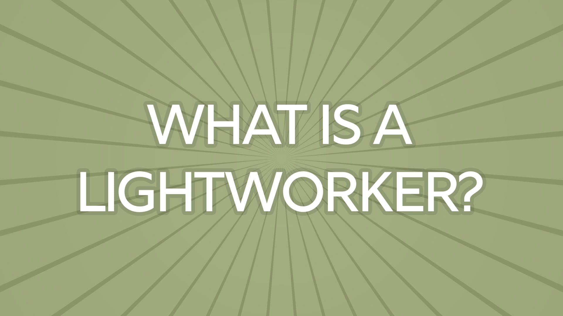 What is a Lightworker?