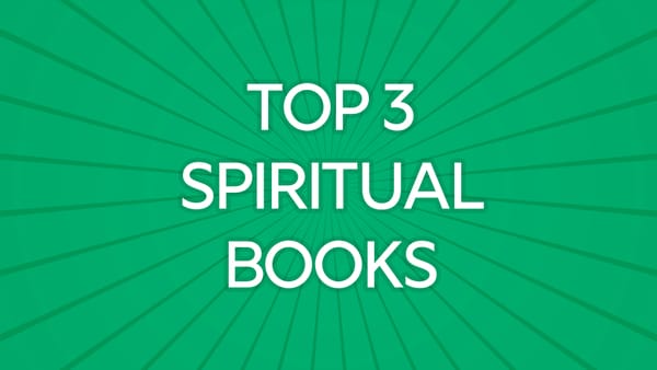 Top 3 Spiritual Book Recommendations