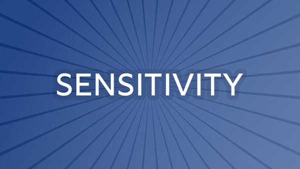 Sensitivity - A blessing or a curse?